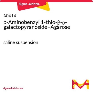 p -氨基苄基 1-硫代-β- D -吡喃半乳糖苷 – 琼脂糖，25ML，A0414-25ML，Sigma