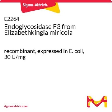 内切糖苷酶F3 from Elizabethkingia miricola，0.2UNIT，E2264-.2UN，Sigma